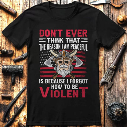 Don't Ever Think  T-Shirt