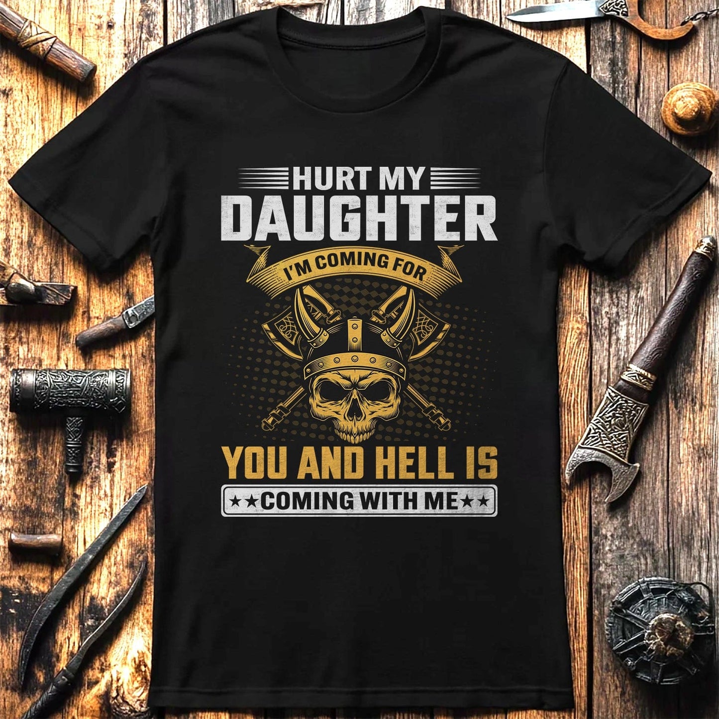 Hurt My Daughter,  T-Shirt