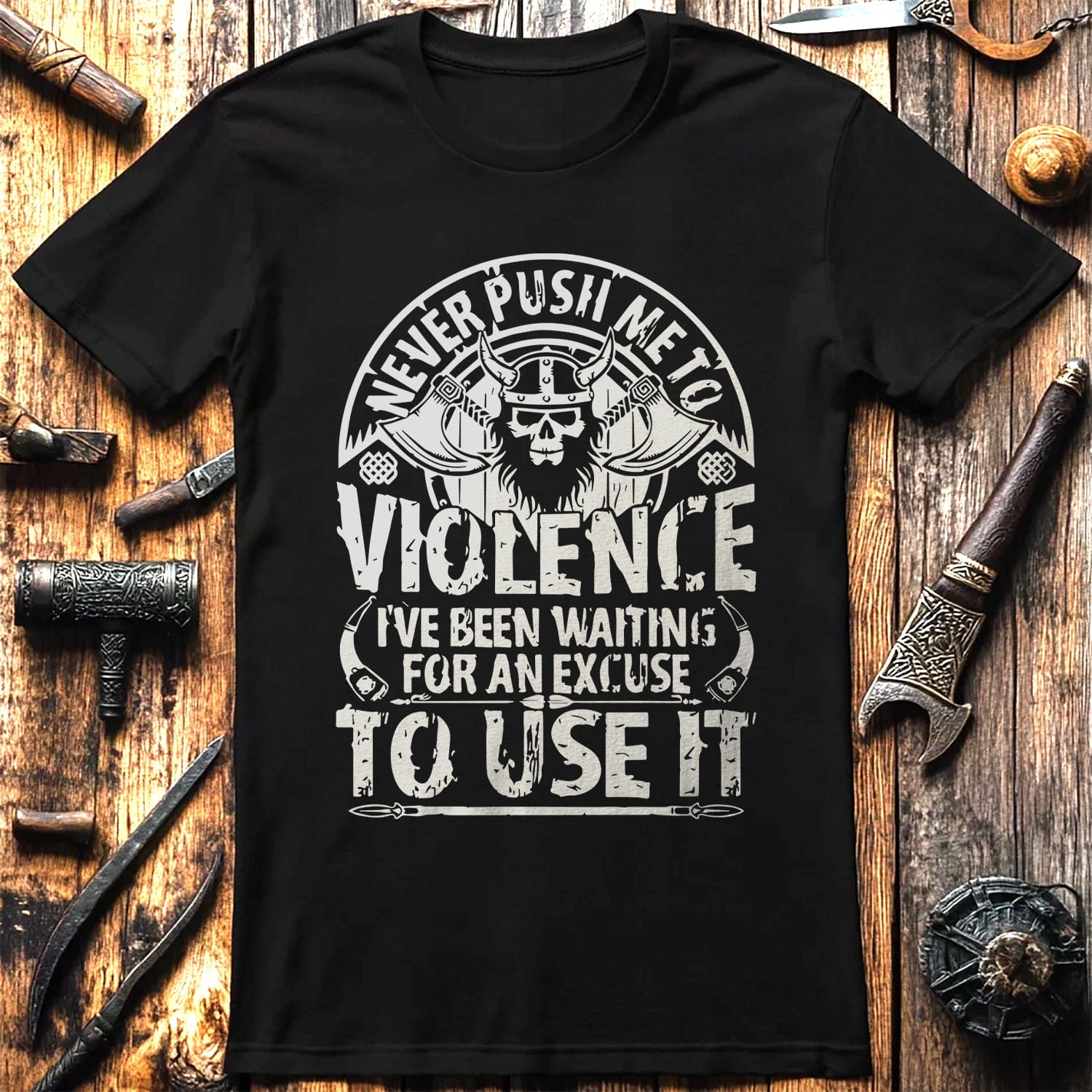 Never Push Me to  T-Shirt