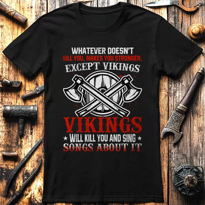 Whatever Doesn’t  T-Shirt