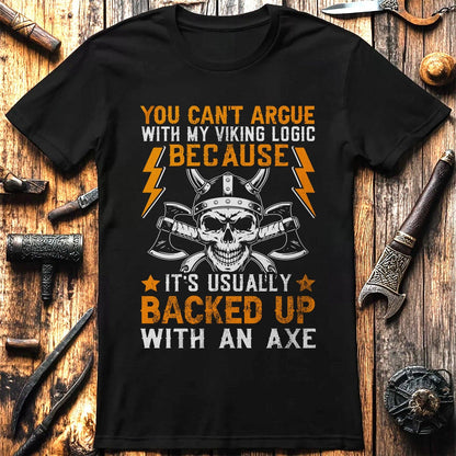 You Cant Argue T-Shirt