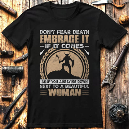 Don't Fear Death  T-Shirt