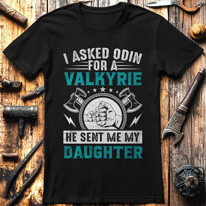 I Asked Odin for  T-Shirt