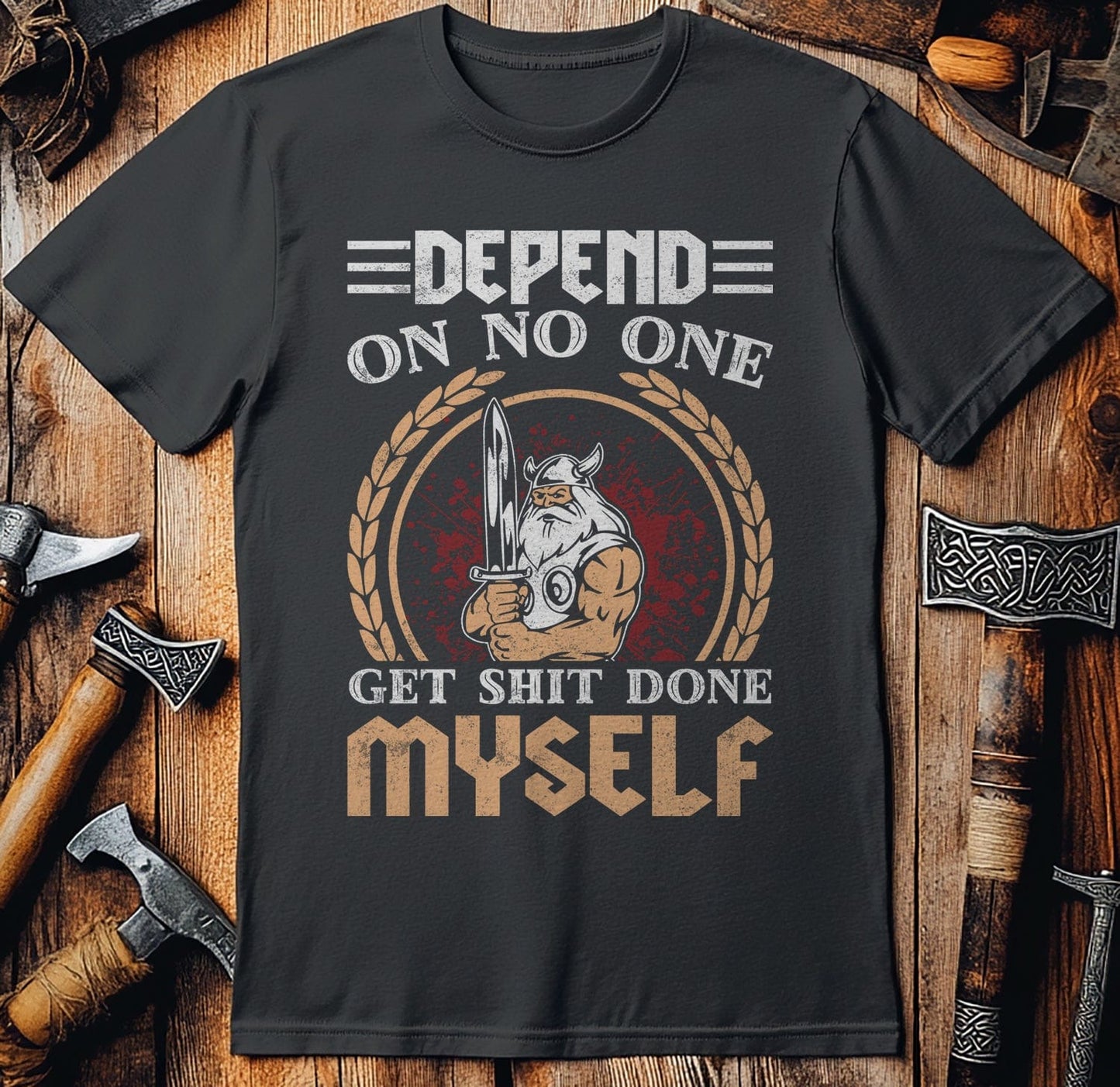Depend On No One  T-Shirt