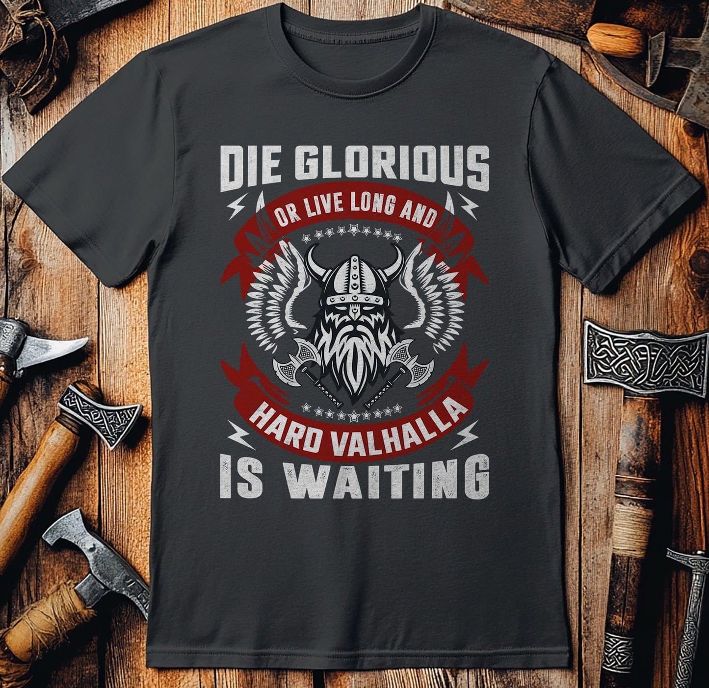 Die Glorious Or  T-Shirt