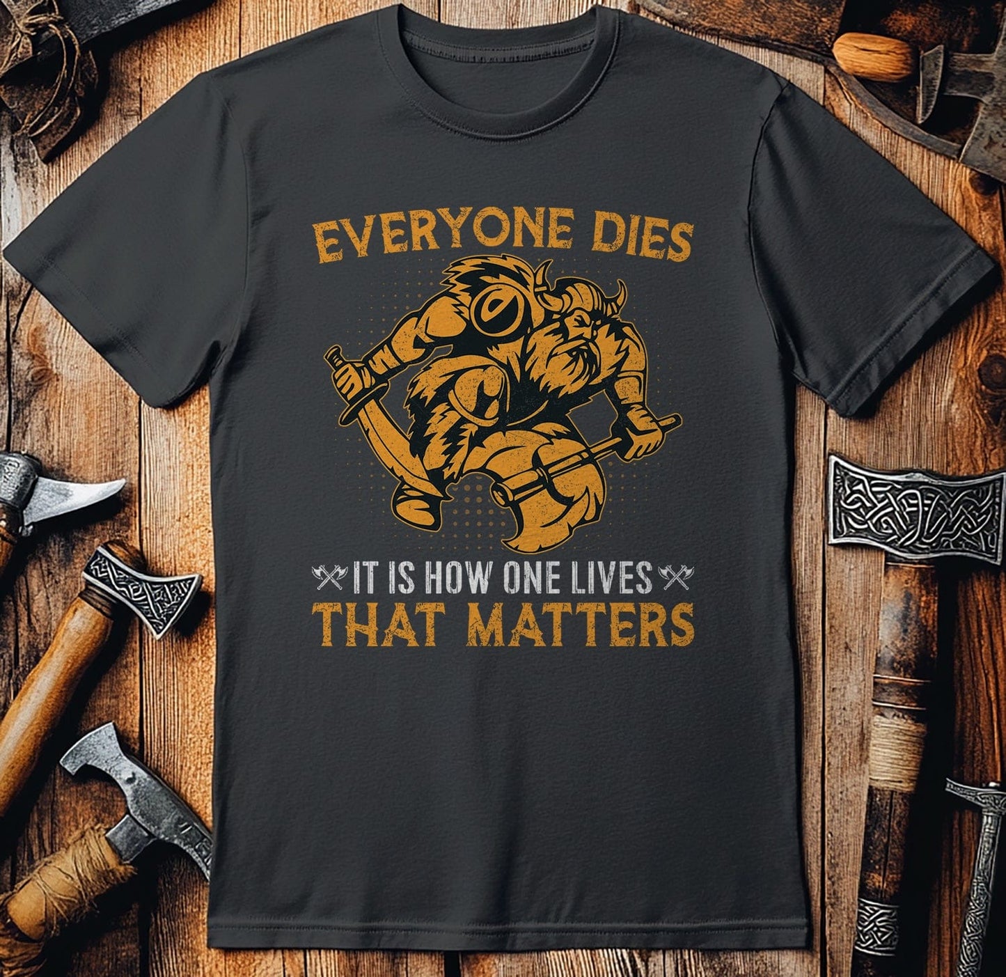 Everyone Dies. It  T-Shirt