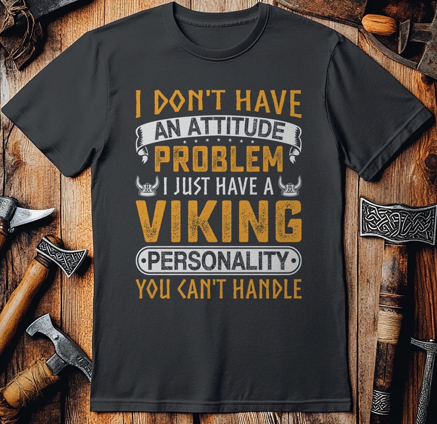 I Don't Have an  T-Shirt