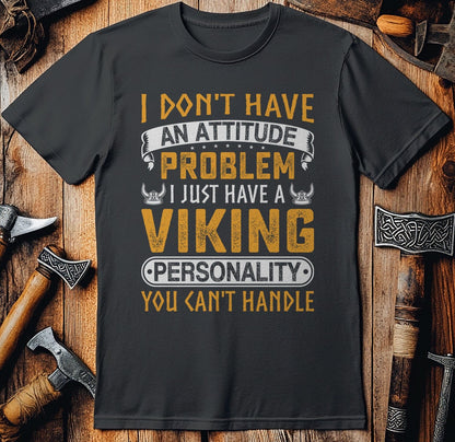 I Don't Have an  T-Shirt