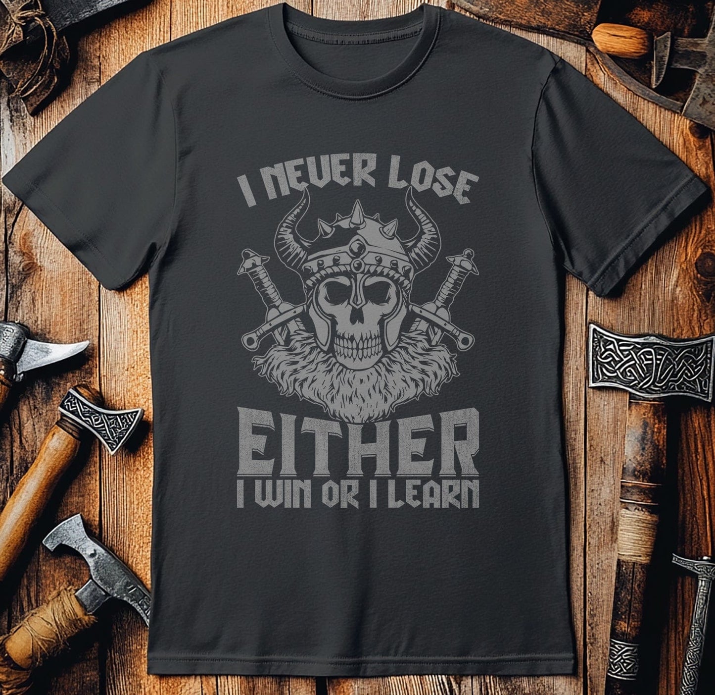 I Never Lose,  T-Shirt