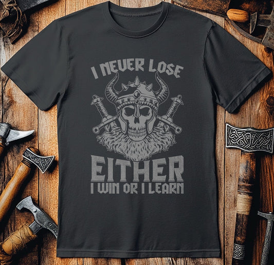I Never Lose,  T-Shirt