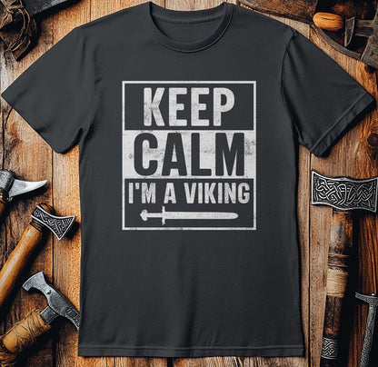 Keep Calm, I'm a  T-Shirt