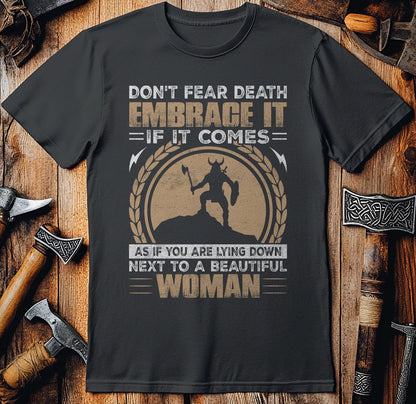 Don't Fear Death  T-Shirt