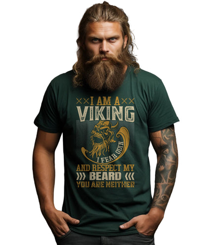 I am Viking I Fear Odin and Respect The Beard