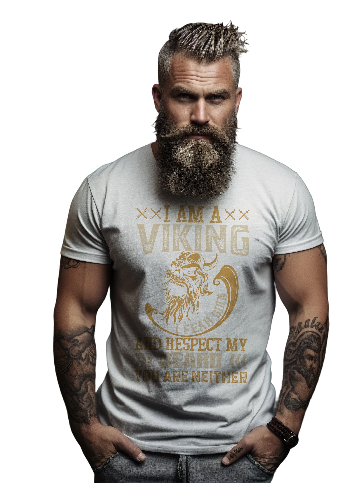 I am Viking I Fear Odin and Respect The Beard