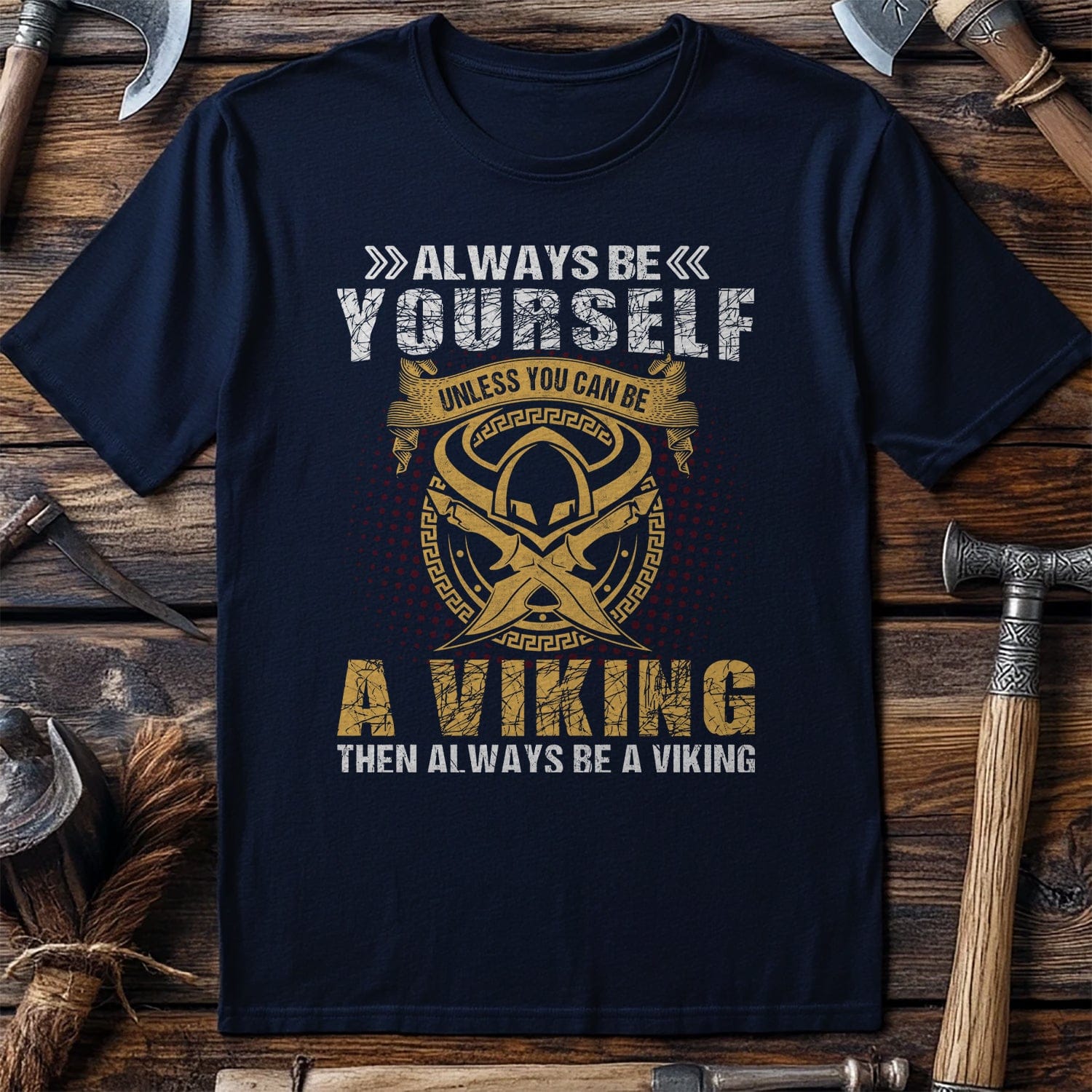 Always Be  T-Shirt