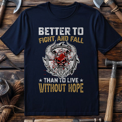 Better To Fight  T-Shirt
