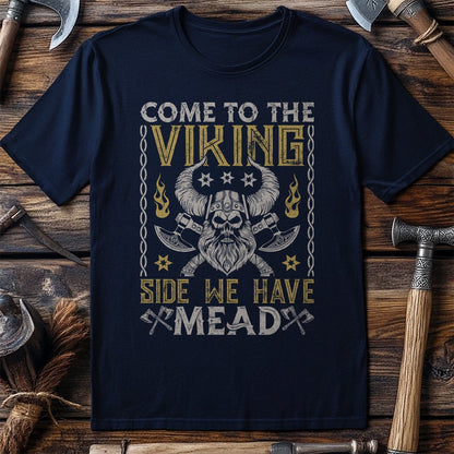 Come to the  T-Shirt