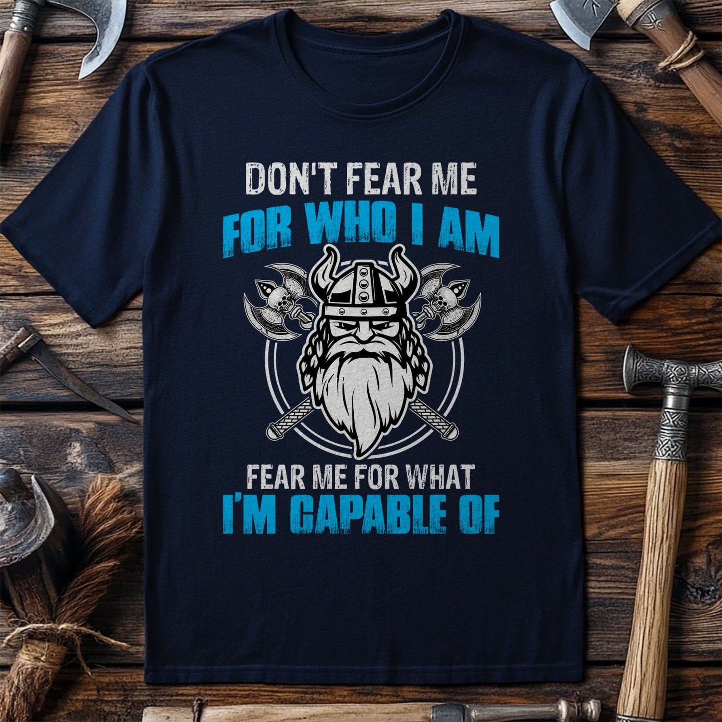 Don't Fear Me For  T-Shirt