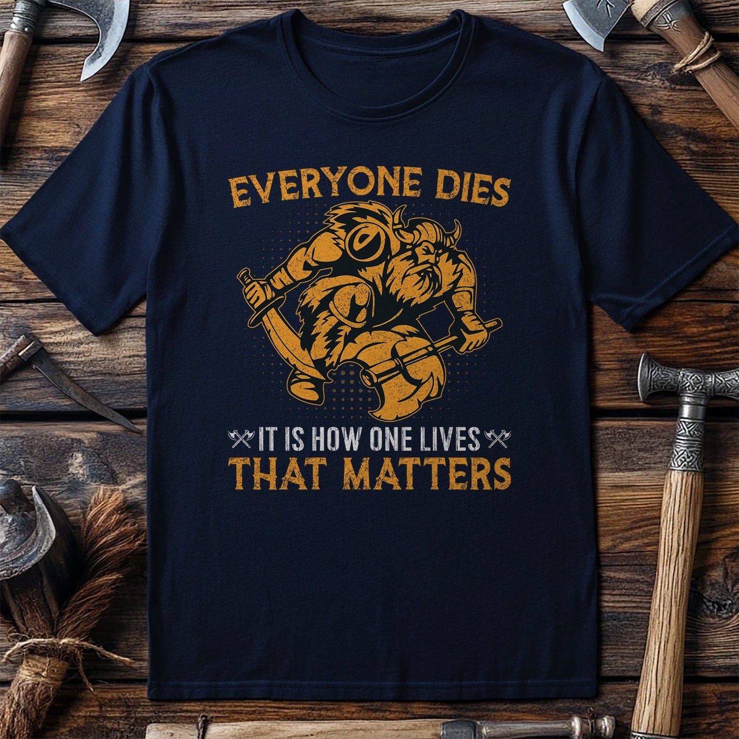Everyone Dies. It  T-Shirt