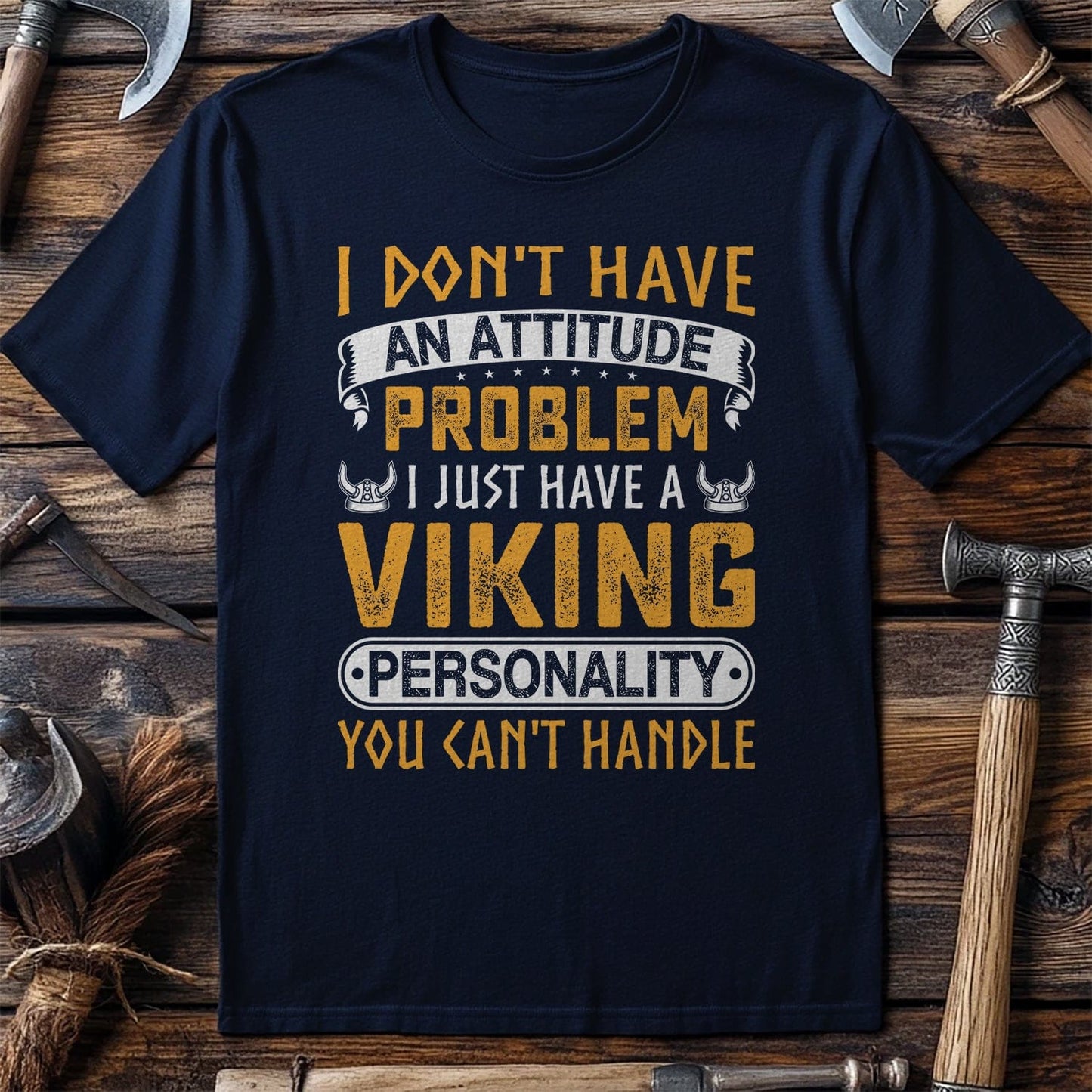 I Don't Have an  T-Shirt