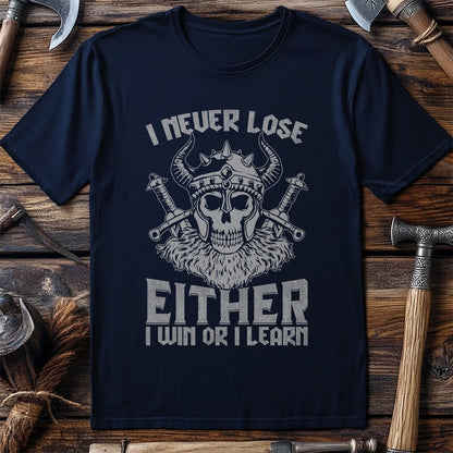 I Never Lose,  T-Shirt