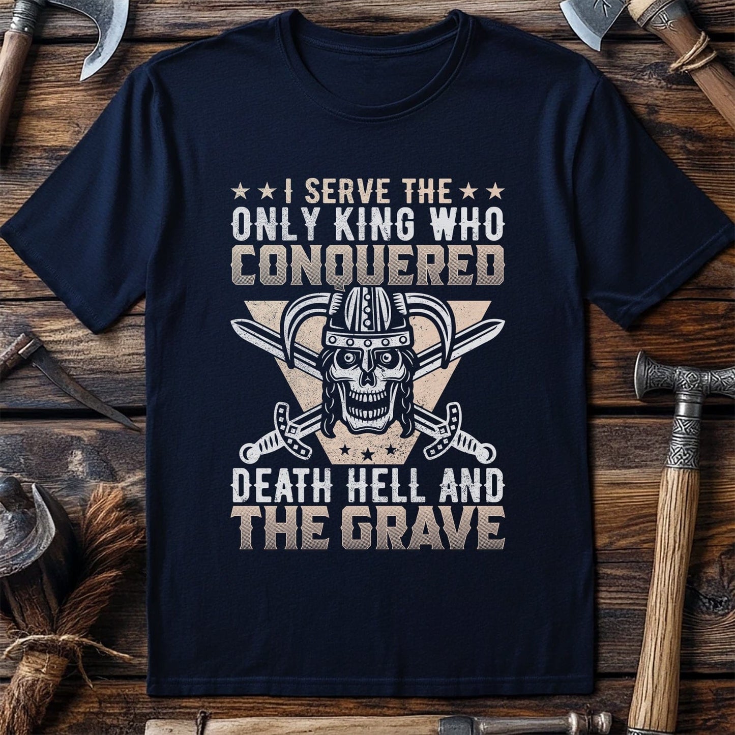 I Serve the Only  T-Shirt