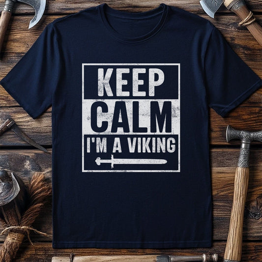 Keep Calm, I'm a  T-Shirt