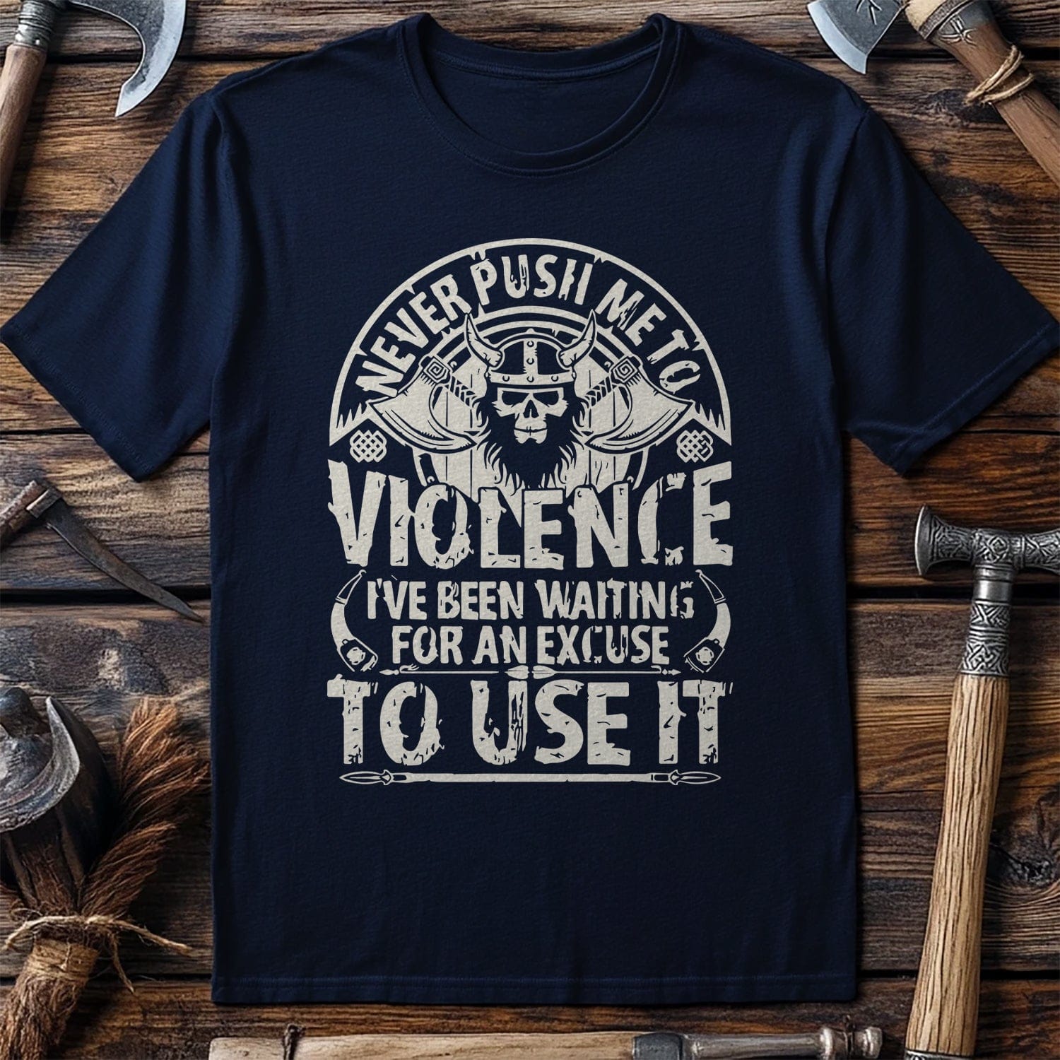 Never Push Me to  T-Shirt