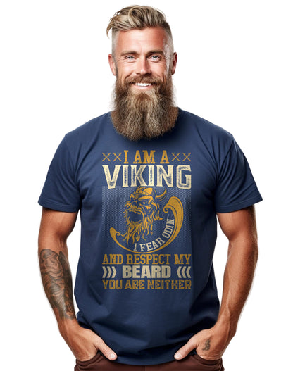 I am Viking I Fear Odin and Respect The Beard