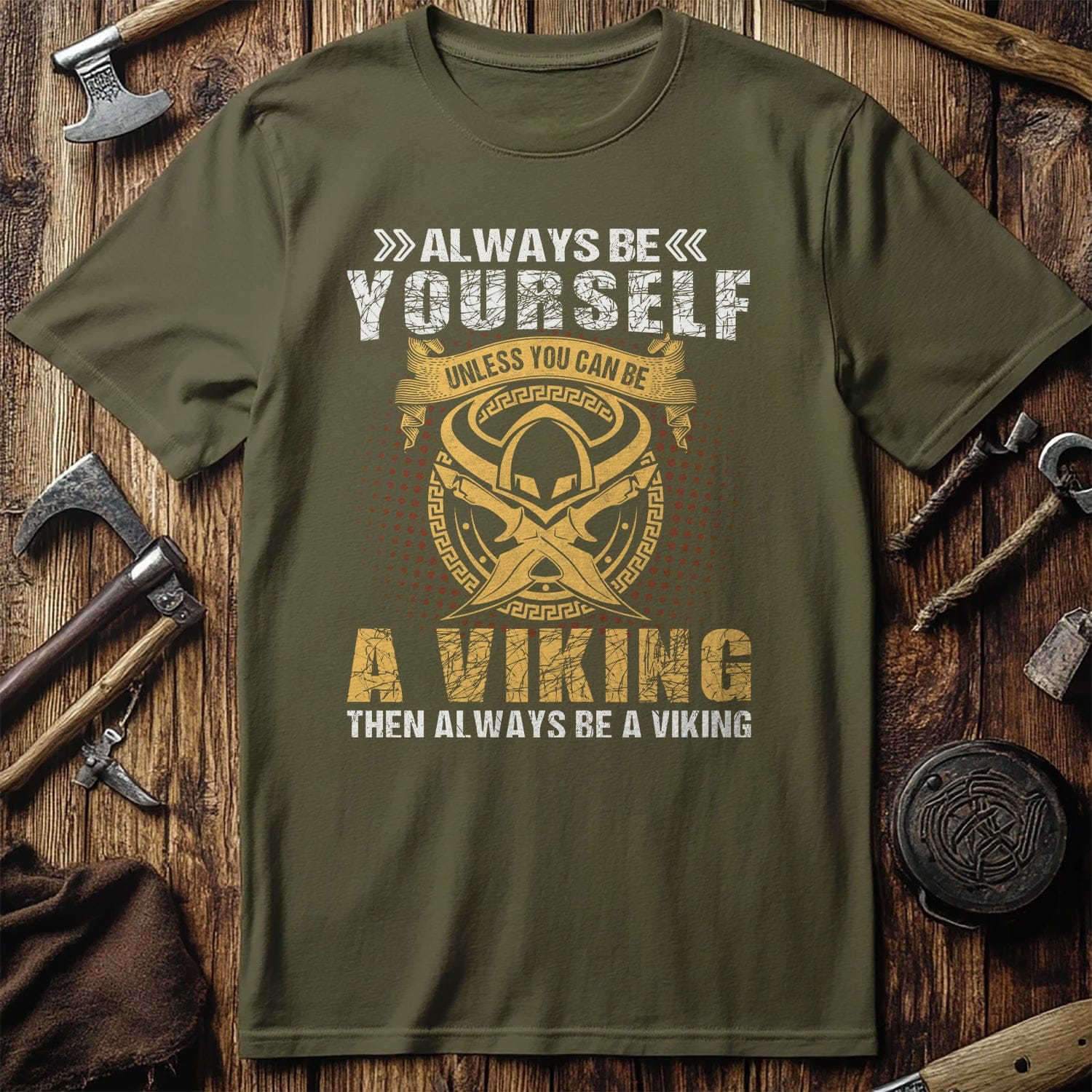 Always Be  T-Shirt