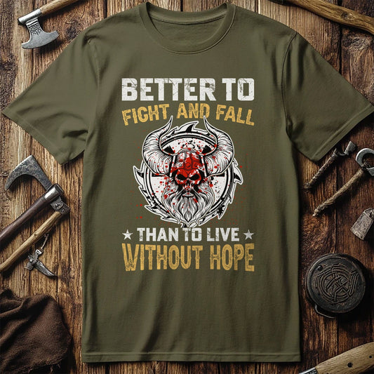 Better To Fight  T-Shirt
