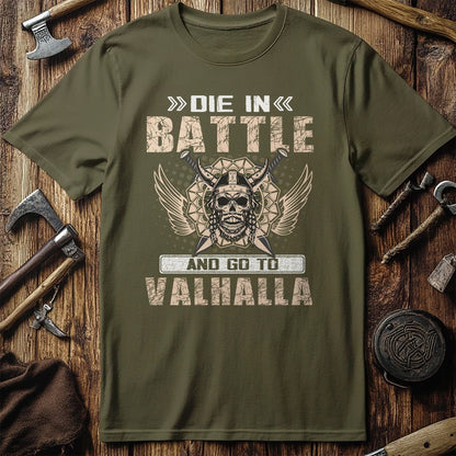 Die In Battle And  T-Shirt