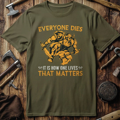 Everyone Dies. It  T-Shirt