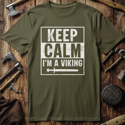 Keep Calm, I'm a  T-Shirt
