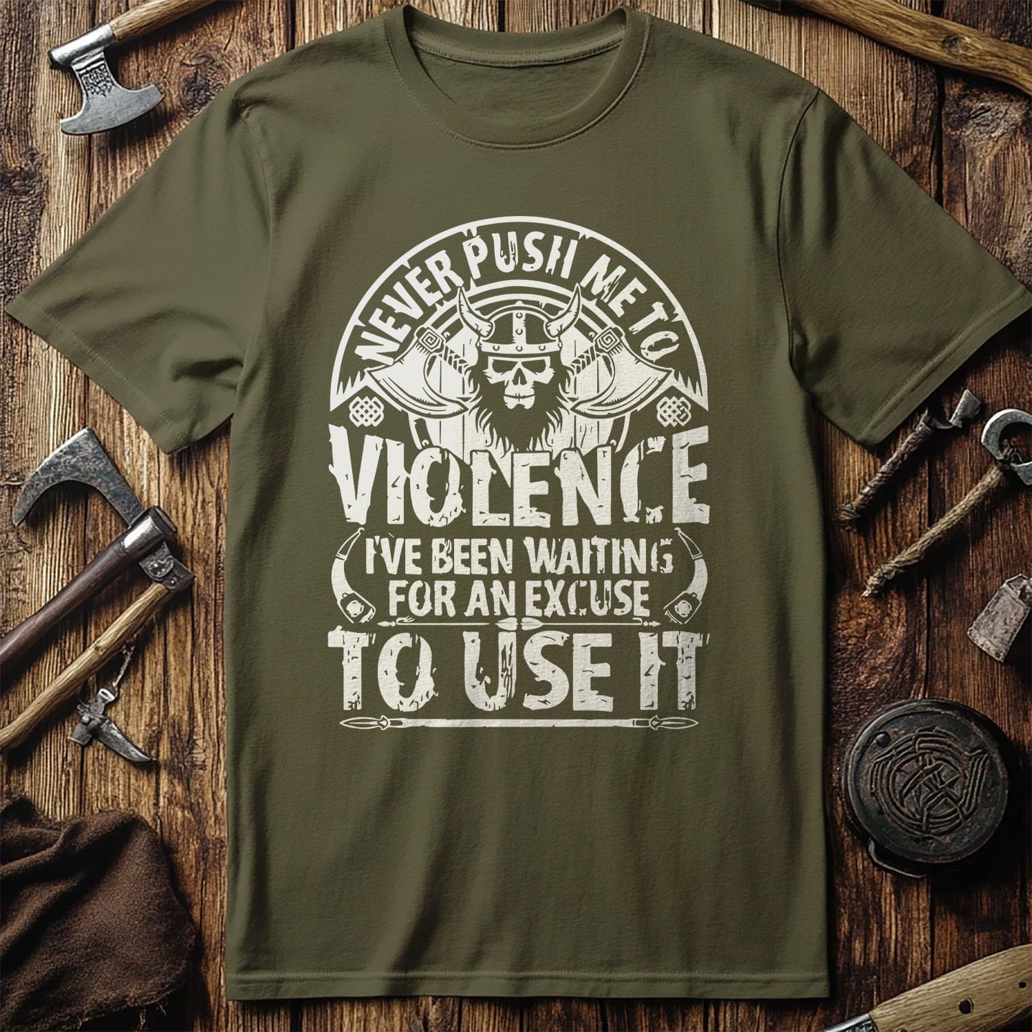 Never Push Me to  T-Shirt