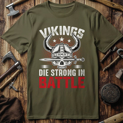 Vikings Die  T-Shirt