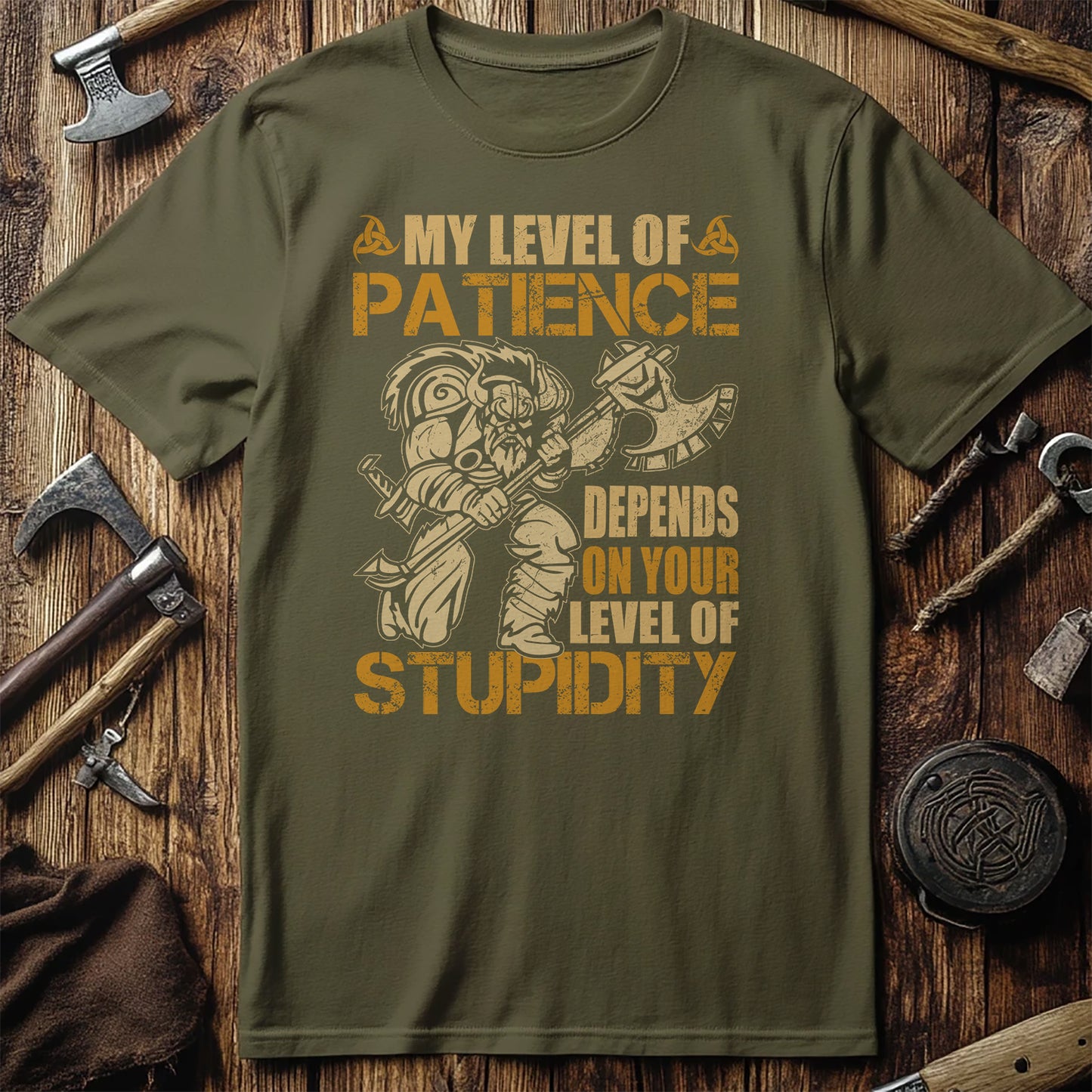 My Level of Patience Depends on Your Stupidity T-shirt