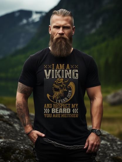 I am Viking I Fear Odin and Respect The Beard