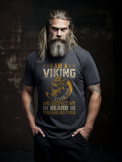 I am Viking I Fear Odin and Respect The Beard