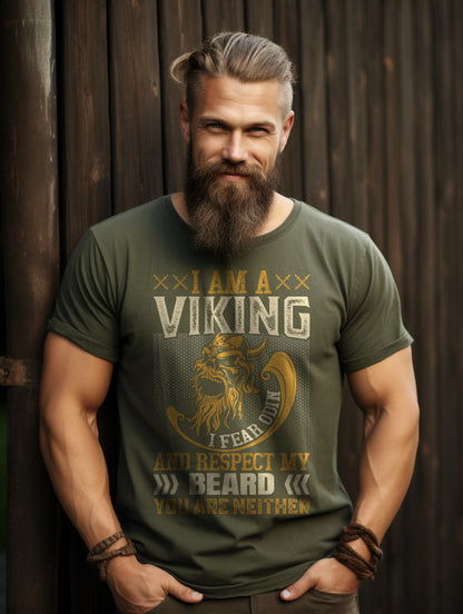 I am Viking I Fear Odin and Respect The Beard