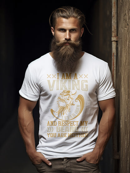 I am Viking I Fear Odin and Respect The Beard